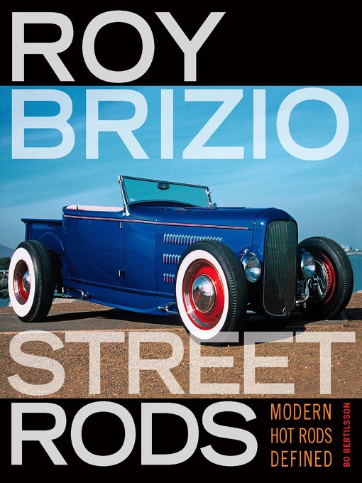 Title details for Roy Brizio Street Rods by Bo Bertilsson - Available